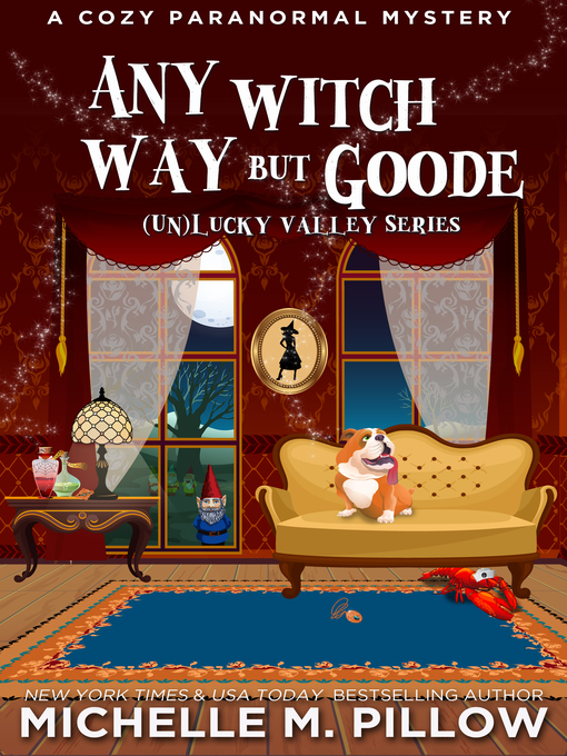 Title details for Any Witch Way But Goode by Michelle M. Pillow - Available